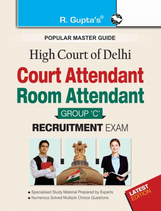 RGupta Ramesh High Court of Delhi: Court Attendant/Room Attendant (Group C) Exam Guide English Medium